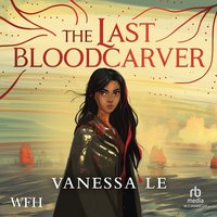The Last Bloodcarver - Vanessa Le - audiobook