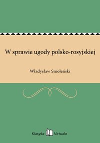 W sprawie ugody polsko-rosyjskiej - Władysław Smoleński - ebook