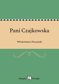 Pani Czajkowska - Włodzimierz Perzyński - ebook