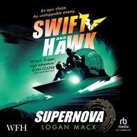Swift and Hawk: Supernova - Logan Macx - audiobook