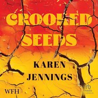 Crooked Seeds - Karen Jennings - audiobook