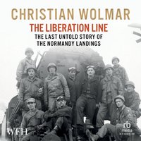 The Liberation Line - Christian Wolmar - audiobook