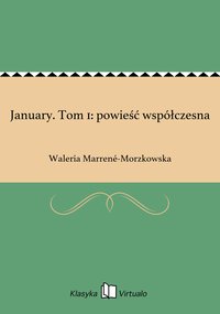 January. Tom 1: powieść współczesna - Waleria Marrené-Morzkowska - ebook