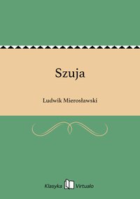 Szuja - Ludwik Mierosławski - ebook