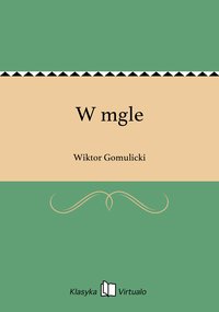 W mgle - Wiktor Gomulicki - ebook