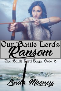 Our Battle Lord’s Ransom - Linda Mooney - ebook