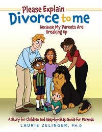 Please Explain Divorce to Me! - Laurie Zelinger - ebook