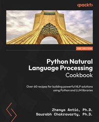 Python Natural Language Processing Cookbook - Zhenya Antić - ebook