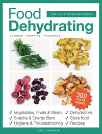 Food Dehydrating for Household. Prepping and Outdoor - Eric Tornblad - ebook