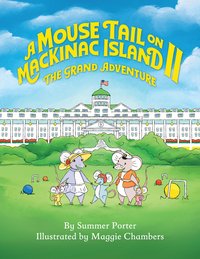 A Mouse Tail On Mackinac Island. Book 2 - Summer Porter - ebook