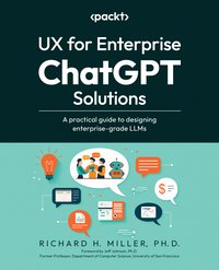 UX for Enterprise ChatGPT Solutions - Richard H. Miller - ebook