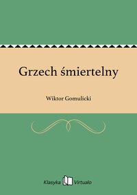 Grzech śmiertelny - Wiktor Gomulicki - ebook