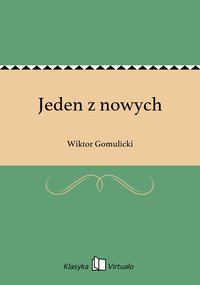 Jeden z nowych - Wiktor Gomulicki - ebook