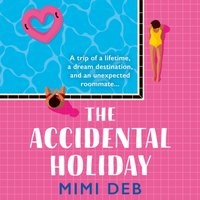 Accidental Holiday - Mimi Deb - audiobook