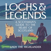 Lochs and Legends - Andy the Highlander - audiobook