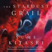 Stardust Grail - Yume Kitasei - audiobook
