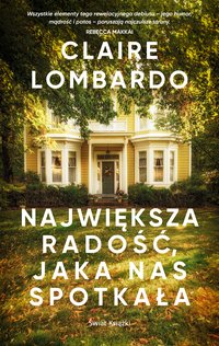 Największa radość, jaka nas spotkała - Claire Lombardo - ebook