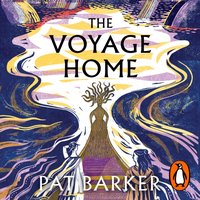 Voyage Home - Pat Barker - audiobook