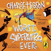 Worst. Superhero. Ever - Charlie Higson - audiobook