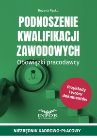 Podnoszenie kwalifikacji zawodowych.Obowiązki pracodawcy - Bożena Pęśko - ebook