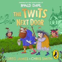 Twits Next Door - Greg James - audiobook