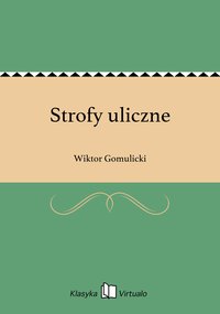 Strofy uliczne - Wiktor Gomulicki - ebook
