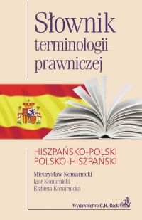Słownik terminologii prawniczej hiszpańsko-polski polsko-hiszpański - Mieczysław Komarnicki - ebook
