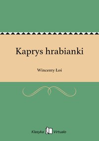 Kaprys hrabianki - Wincenty Łoś - ebook