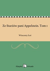 Ze Starżów pani Appelstein. Tom 1 - Wincenty Łoś - ebook