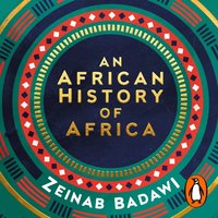 African History of Africa - Zeinab Badawi - audiobook