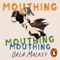 Mouthing - Orla Mackey - audiobook
