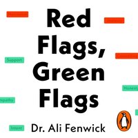 Red Flags, Green Flags - Dr Ali Fenwick - audiobook