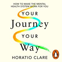 Your Journey, Your Way - Horatio Clare - audiobook