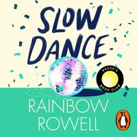 Slow Dance - Rainbow Rowell - audiobook
