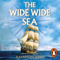Wide Wide Sea - Hampton Sides - audiobook