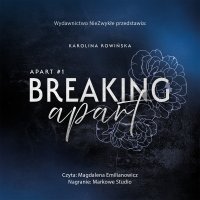 Breaking Apart - Karolina Rowińska - audiobook