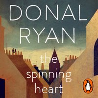 Spinning Heart - Donal Ryan - audiobook
