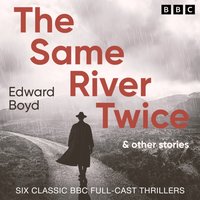 Same River Twice & Other Stories - Edward Boyd - audiobook