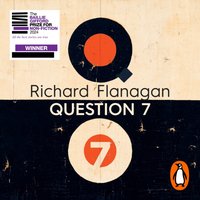 Question 7 - Richard Flanagan - audiobook