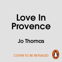 Love In Provence - Jo Thomas - audiobook