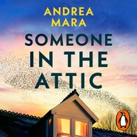 Someone in the Attic - Andrea Mara - audiobook