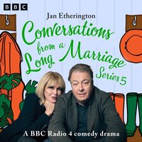 Conversations from a Long Marriage: Series 5 - Jan Etherington - audiobook