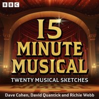 15 Minute Musical: A BBC Radio 4 Comedy Series - Richie Webb - audiobook