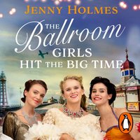 Ballroom Girls Hit the Big Time - Jenny Holmes - audiobook