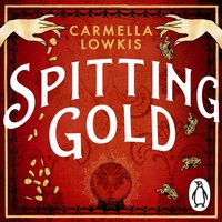 Spitting Gold - Carmella Lowkis - audiobook
