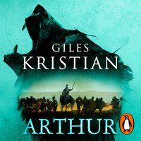 Arthur - Giles Kristian - audiobook