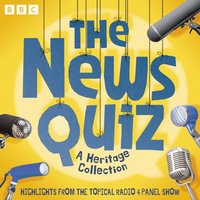 News Quiz: A Heritage Collection - BBC Radio Comedy - audiobook