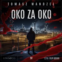 Oko za oko. Tom 14. Komisarz Oczko - Tomasz Wandzel - audiobook