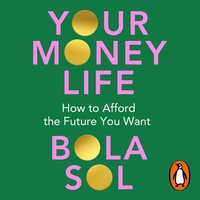 Your Money Life - Bola Sol - audiobook