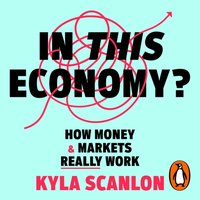 In This Economy? - Kyla Scanlon - audiobook